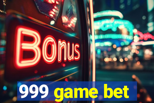 999 game bet